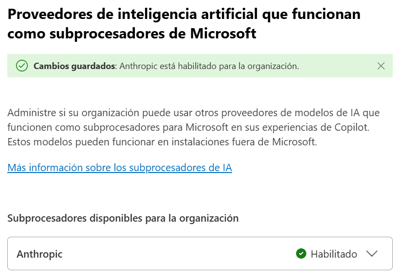 Centro de administración de Microsoft 365 - COPILOT - Configuración - Acceso a datos - Administrar proveedores externos de IA que son subprocesadores de Microsoft - ANTHROPIC habilitado.