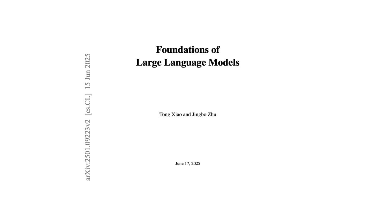 Foundations of Large Language Models" by tong xiao and jingbo zhu