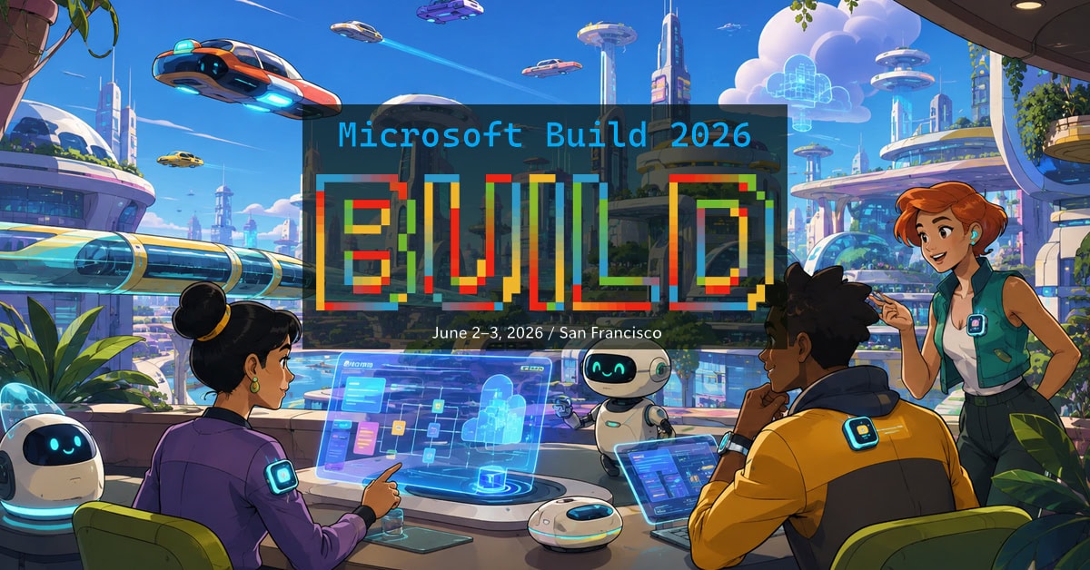 Microsoft Build 2026: resumen del primer día